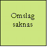 Textruta: Omslag
saknas
